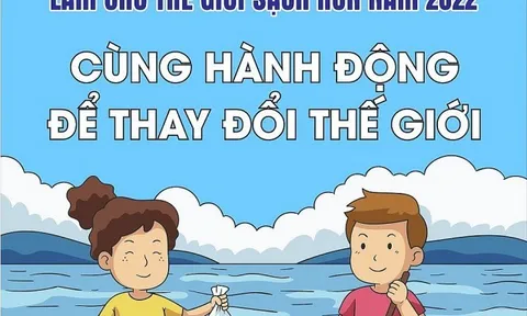 Chiến dịch làm cho thế giới sạch hơn: “Cùng hành động để thay đổi thế giới”