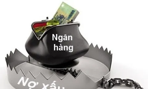 Ngân hàng đối mặt nguy cơ nợ xấu quay trở lại