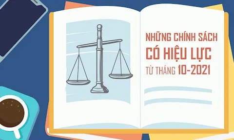 Infographic: Những chính sách có hiệu lực từ tháng 10/2021