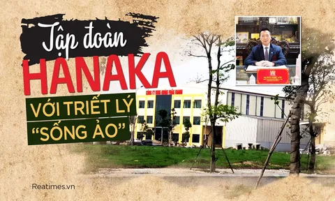 Tập đoàn Hanaka với triết lý "sống ảo"