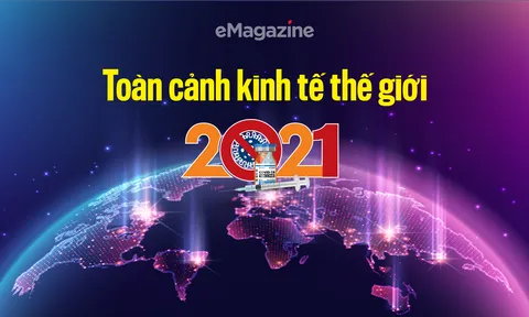 Toàn cảnh kinh tế thế giới 2021