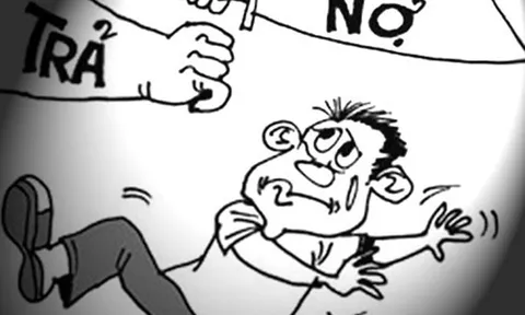 Không cho phép tồn tại kiểu đòi nợ 'quýt làm cam chịu'!