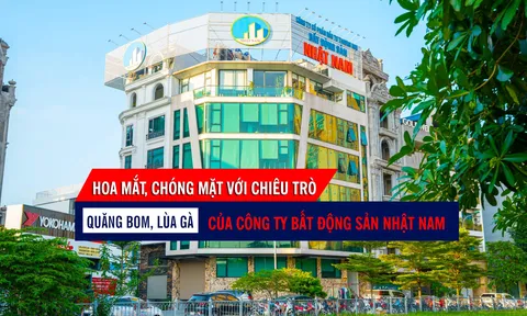 "Hoa mắt, chóng mặt" với chiêu trò “quăng bom, lùa gà” của Công ty Bất động sản Nhật Nam