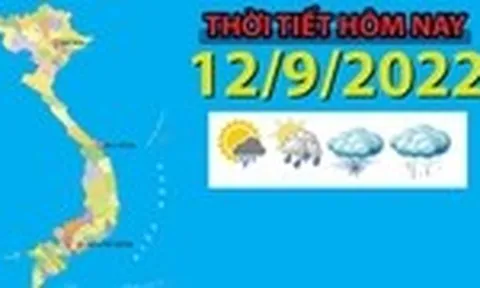 Thời tiết hôm nay 12/9/2022: Hà Nội ngày nắng, nhiệt độ cao nhất 34 độ C