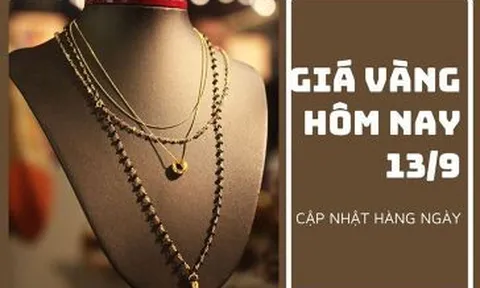 Giá vàng hôm nay 13/9: Biến động nhẹ sau khi tăng 1%