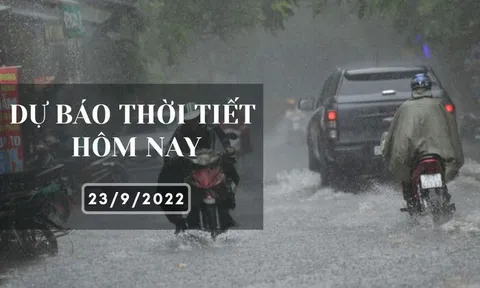 Dự báo thời tiết hôm nay 23/9/2022: Hà Nội, Đà Nẵng đón mưa lớn đỉnh điểm, TP HCM mưa dông về chiều tối