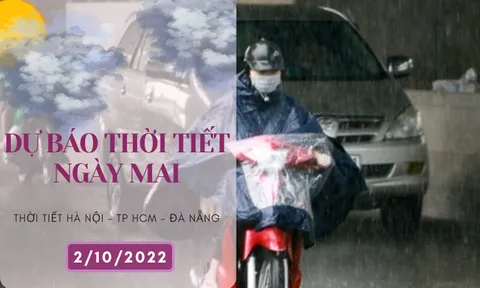 Dự báo thời tiết ngày mai 2/10/2022: Hà Nội đêm mưa to, Đà Nẵng và TP HCM có mưa vào chiều tối