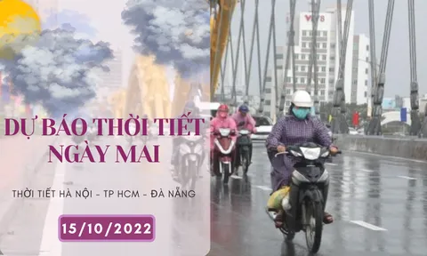 Dự báo thời tiết ngày mai 15/10/2022: Hà Nội lạnh về đêm và sáng, Đà Nẵng mưa to đến rất to, TP HCM ngày nắng