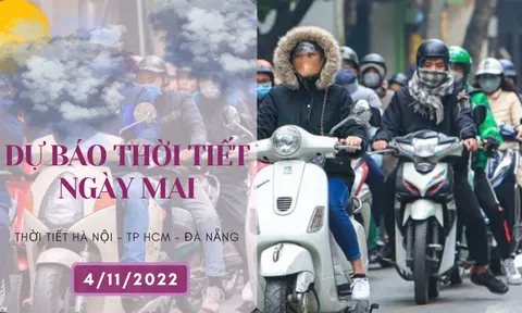 Dự báo thời tiết ngày mai 4/11/2022: Hà Nội mưa, rét về đêm, Đà Nẵng ngày nắng nhẹ, TP HCM chiều có mưa rào