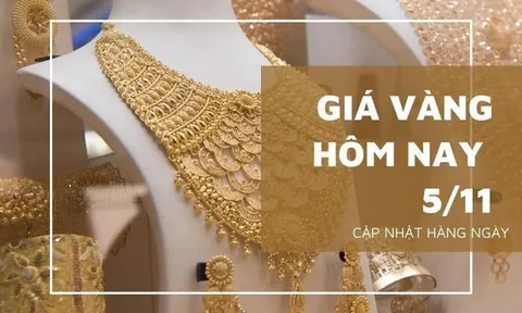 Giá vàng hôm nay 5/11: Vàng SJC tăng không quá 400.000 đồng/lượng trong phiên cuối tuần