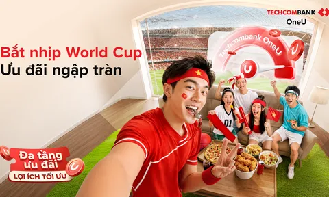 Tận hưởng World Cup 2026 cùng Techcombank OneU: Khi mỗi chi tiêu đều tích lũy thêm giá trị